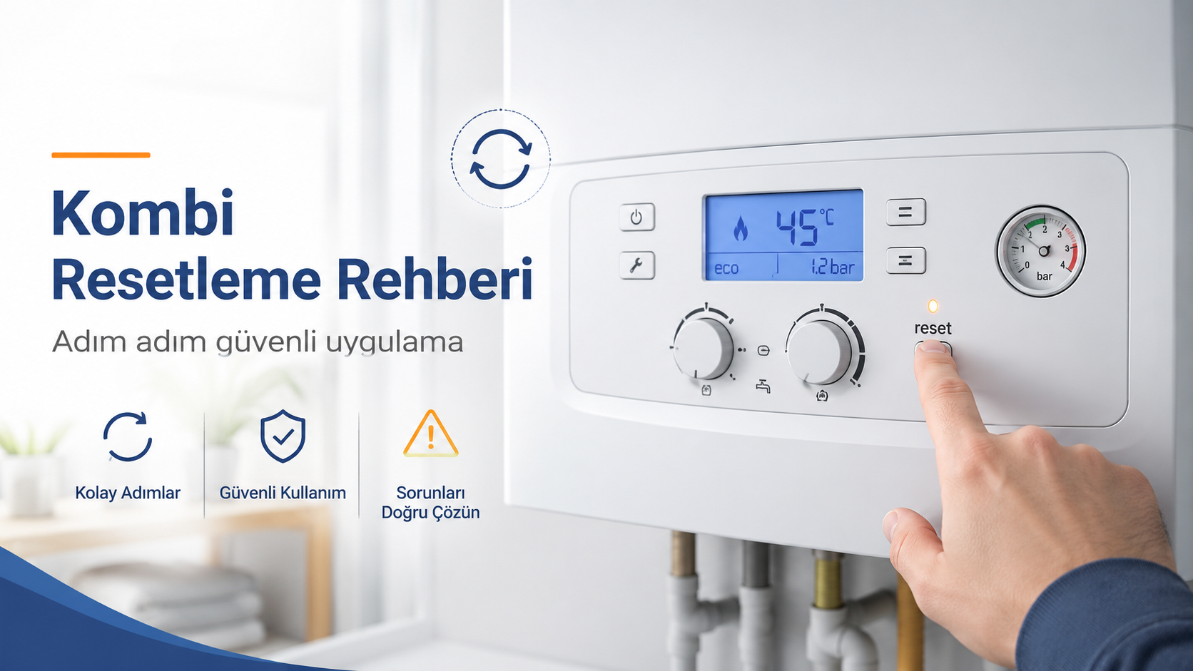 Kombi Resetleme Adım Adım: Tüm Markalara Özel Bilgi – PRO-SER